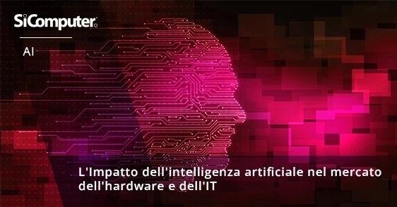 L'Impatto dell'intelligenza artificiale nel mercato dell'hardware e dell'IT