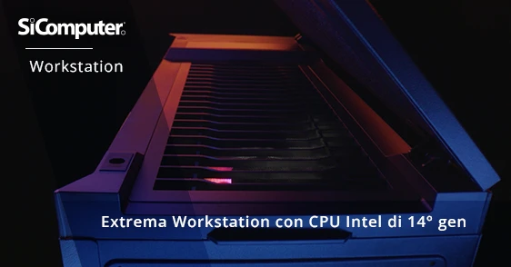 Extrema Workstation con processori Intel Core di 14° generazione